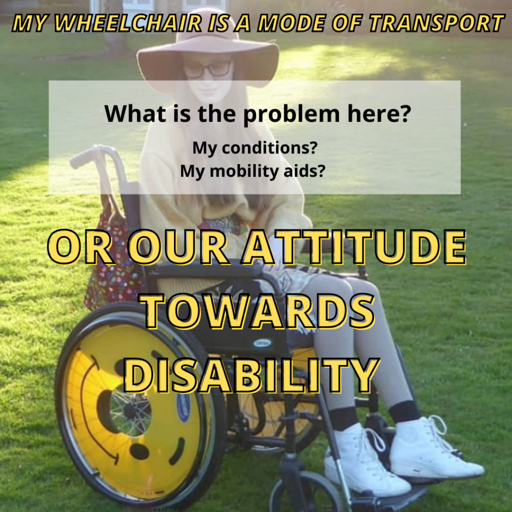 An image asking what's the problem here: my mobility aids or our attitudes towards disability?